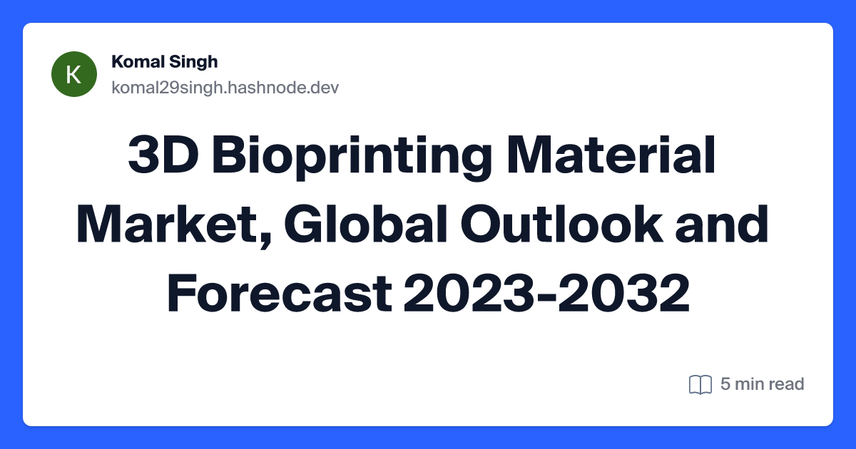 3D Bioprinting Material Market, Global Outlook and Forecast 2023-2032