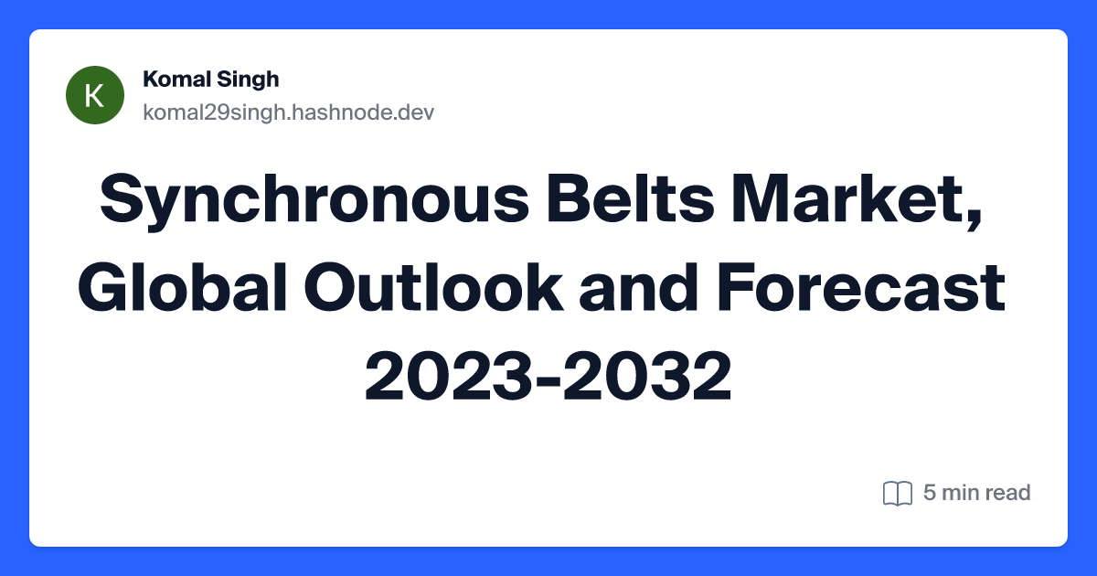 Synchronous Belts Market, Global Outlook and Forecast 2023-2032
